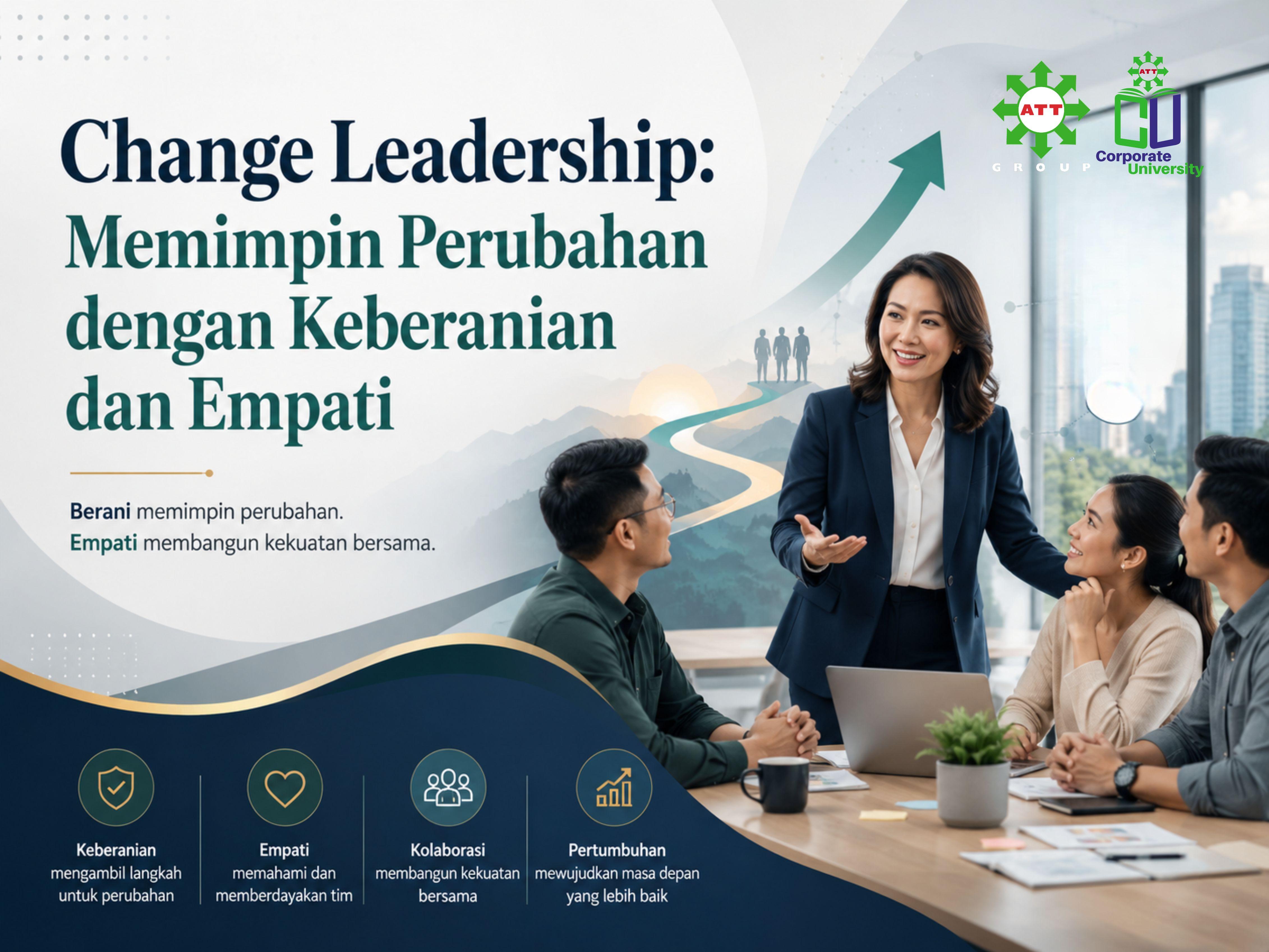 Change Leadership: Memimpin Perubahan dengan Keberanian dan Empati